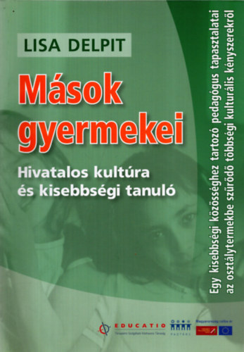 Lisa Delpit - Msok gyermekei - Hivatalos kultra s kisebbsgi tanul