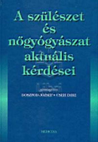 Doszpod-Cseh - A szlszet s ngygyszat aktulis krdsei
