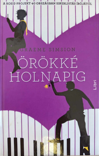 Graeme Simsion, Krivnszky Emke (szerk.), Sziklai Istvn (ford.) - rkk holnapig (The Best of Adam Sharp) - Sziklai Istvn fordtsa