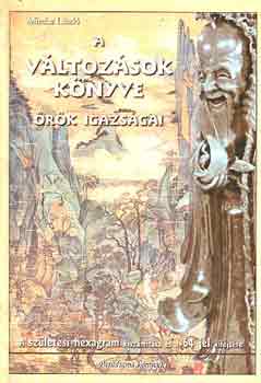 Mireisz Lszl - A vltozsok knyve rk igazsgai