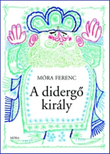 Mra Ferenc - A diderg kirly