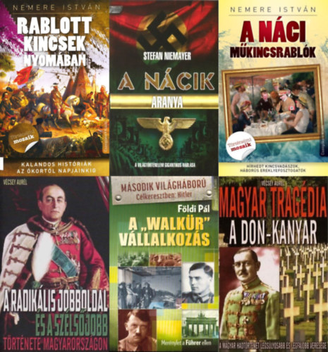 Stefan Niemayer, Vcsey Aurl, Nemere Istvn, Fldi Pl - 6 db msodik vilghbors knyv: A ncik aranya + A nci mkincsrablk + A radiklis jobboldal s a szlsjobb trtnete Magyarorszgon + Magyar tragdia - A Don-Kanyar + Rablott kincsek nyomban +  A 'Walkr' vllalkozs