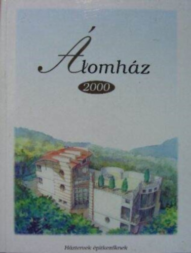 nincs megadva - �lomh�z 2000