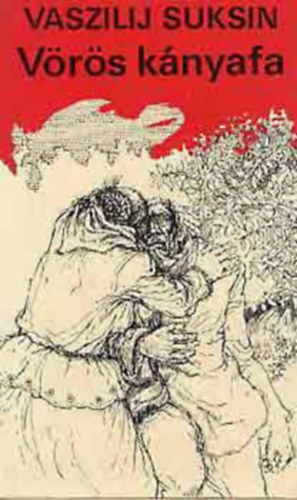 Vaszilij Suksin - V�r�s k�nyafa - Kisreg�nyek �s elbesz�l�sek