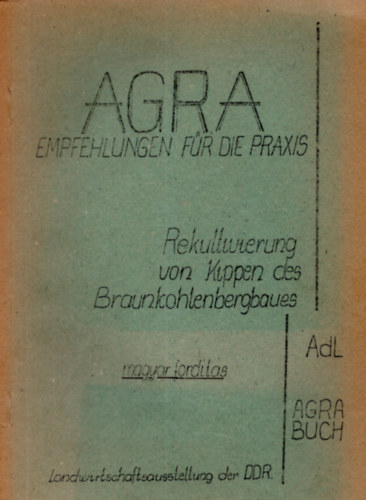 Dr. sc. Konrad Werner - Rekuttivierung von Kippen des Braunkohlenbergbaues - A barnasz�nb�ny�k h�ny�inak rekultiv�ci�ja ( magyar nyelv� )