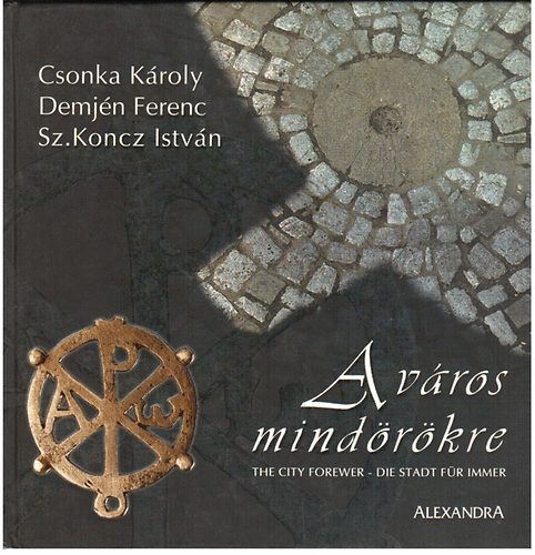Csonka-Demjn-Sz. Koncz - A vros mindrkre