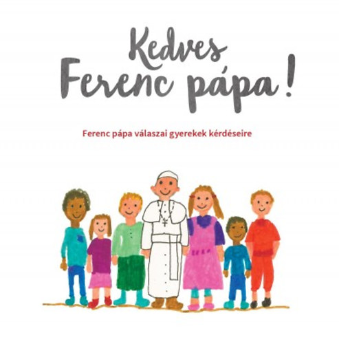 Ferenc Ppa, Antonio Spadaro (Szerk.) - Kedves Ferenc ppa!