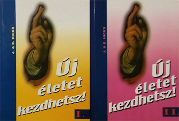 J. s E. Hicks - j letet kezdhetsz! I-II.