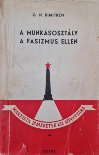 Dimitrov - A munkásosztály a fasizmus ellen