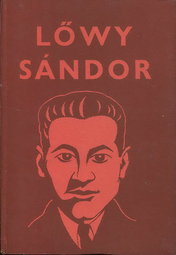 Liptai Ervinn� - L�wy S�ndor �lete �s m�rt�rhal�la