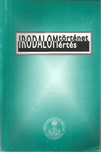 Cs. Varga Istvn; Vilcsek Bla (szerk.) - Irodalomtrtnet - Irodalomrts