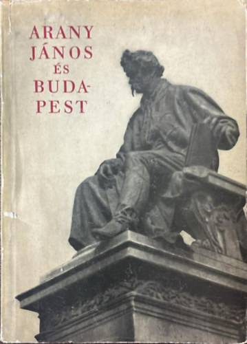 Megyer Szabolcs - Arany János és Budapest