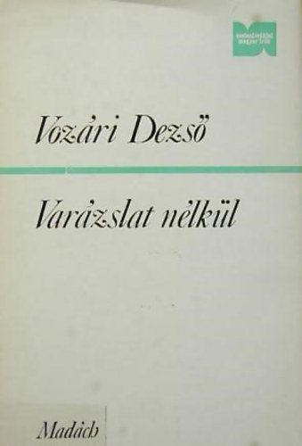 voz�ri dezs� - Var�zslat n�lk�l