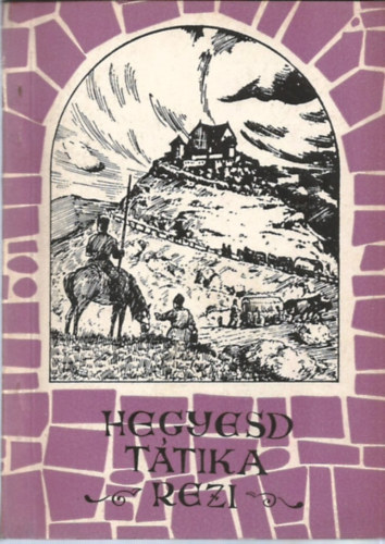 Dr Zkonyi Ferenc (szerk) - Hegyesd, Ttika, Rezi