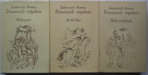 Jankovics Ferenc - Dunntli vgeken I-III. (Hull csillagok, A tl fiai, Hdgets)