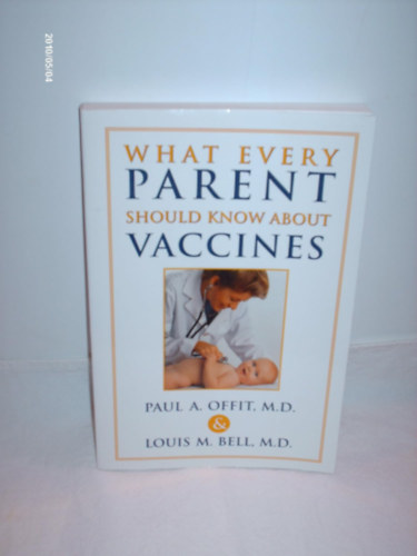 MD Offit Paul A. MD, Louis M. Bell - What Every Parent Should Know About Vaccines