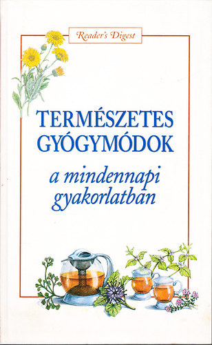 Nagy Erika Avar Katalin smny Lilla Dibs Gabriella - Termszetes gygymdok a mindennapi gyakorlatban (Akupresszra s siacu, Aromaterpia, Gygynvny-terpia, Homeoptia, Jga...)