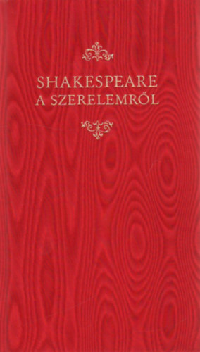 Shakespeare a szerelemr�l
