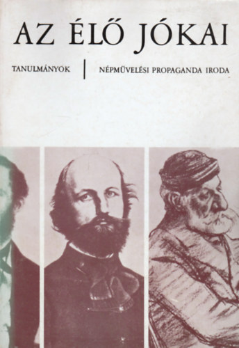 Kerényi Ferenc-Nagy Miklós (szerk.) - Az élő Jókai (Tanulmányok)