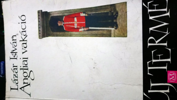 L�z�r Istv�n - Angliai vak�ci�