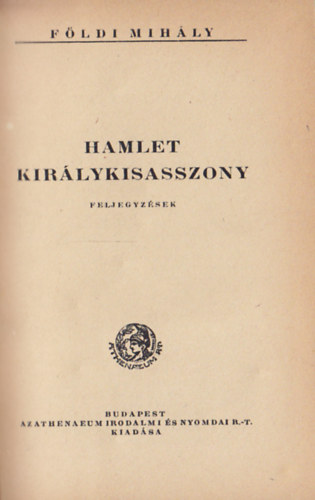 F�ldi Mih�ly - Hamlet-Kir�lykisasszony
