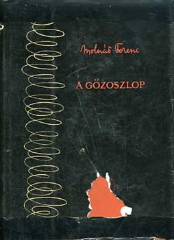Molnr Ferenc - A gzoszlop s ms elbeszlsek