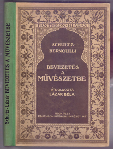 Schultz Alwin - Bevezets a mvszetbe (tdolgozta Dr. Lzr Bla)