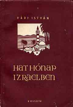 Vri Istvn - Hat hnap Izraelben