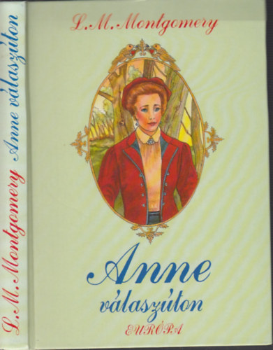 L.M.Montgomery - Anne válaszúton - A sorozat harmadik kötete; Anne a szigetről címmel is megjelent