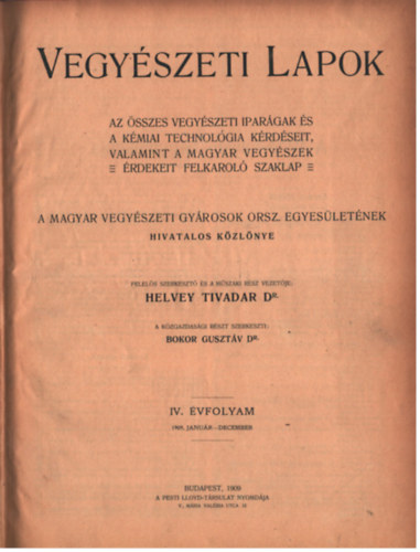 Bokor Gusztv, Dr. Helvey Tivadar - Vegyszeti Lapok 1909. IV. vfolyam egybektve