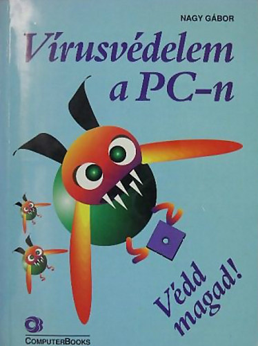 Dr. Nagy Gábor - Vírusvédelem a PC-n