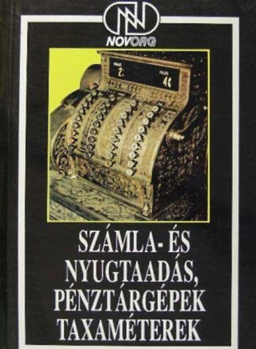 Imrei Sndorn dr. (szerk.) - Szmla- s nyugtaads, pnztrgpek, taxamterek