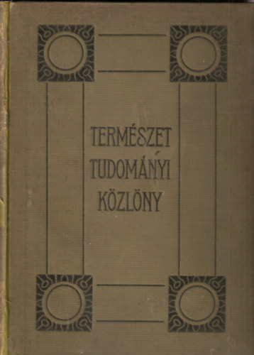 Ilosvay Lajos (szerk.) - Természettudományi közlöny 1925/57. kötet (815-826. füzet, 87 szövegképpel)