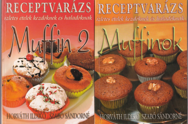 Horváth Ildikó -Szabó Sándorné - 2 db Receptvarázs: Muffinok, Muffin 2