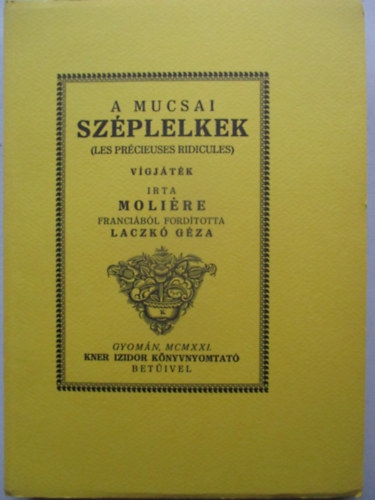 Moliére - A mucsai széplelkek
