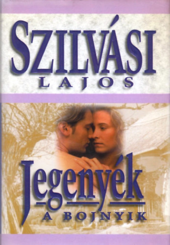 Szilv�si Lajos - Jegeny�k: A bojnyik