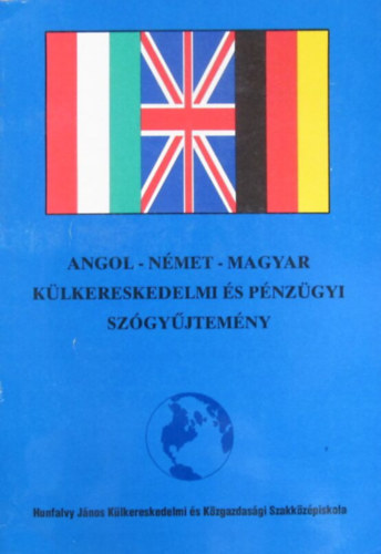 Veress Páter (szerk.) - Angol-német-magyar külkereskedelmi és pénzügyi szógyűjtemény
