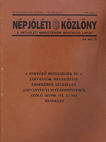 Népjóléti Közlöny 1998. június 8. - A fertőző betegségek és a járványok megelőzése érdekében szükséges járványügyi intézkedésekről szóló 18/1998. (VI. 3.) nm rendelet