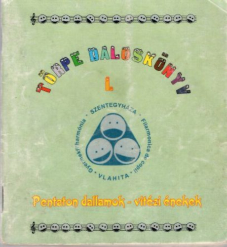 Ha�z S�ndor - T�rpe dalosk�nyv I.  Pentaton dallamok - vit�zi �nekek