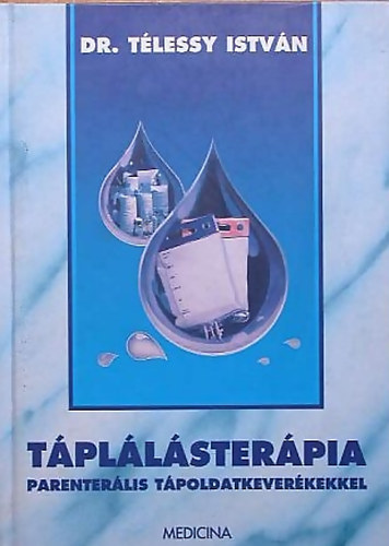 Dr. Tlessy Istvn - Tpllsterpia parenterlis tpoldatkeverkekkel