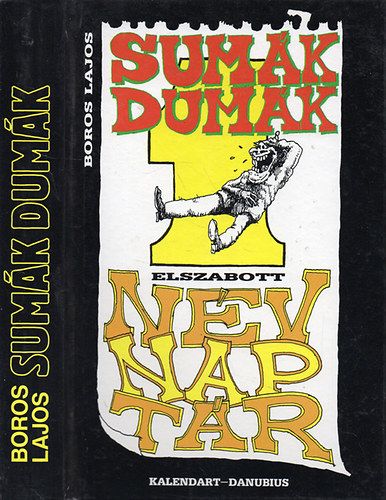 Boros Lajos - Sumk Dumk Elszabott NvNapTr