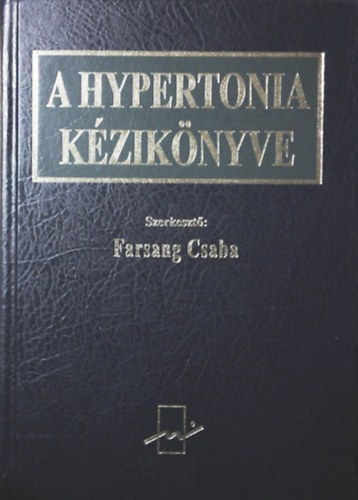 Farsang Csaba (Szerk.) - A Hypertonia kziknyve