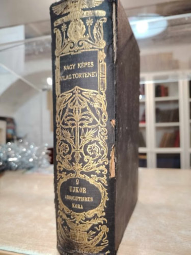 Marczali Henrik (szerk.) - Nagy k�pes vil�gt�rt�net 9.- Az ujkor III.: Az absolutismus kora