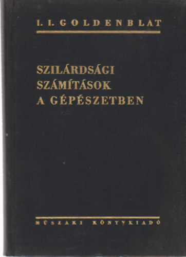 I.I. Goldenblat - Szil�rds�gi sz�m�t�sok a g�p�szetben