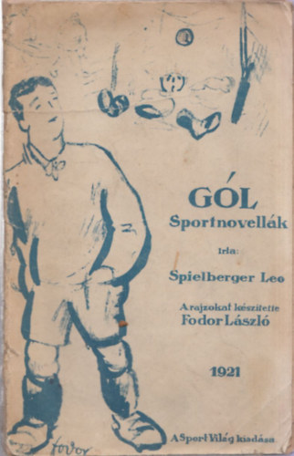 Spielberger Leo, Fodor Lszl - Gl (Sportnovellk)