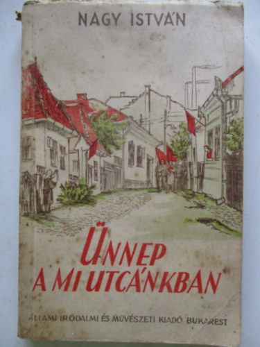 Nagy István - Ünnep a mi utcánkban