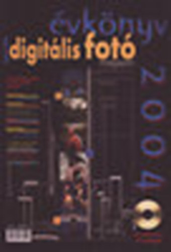 Dkn Istvn (szerk.) - Digitlis Fot Magazin - vknyv 2004 (3D szemveggel)