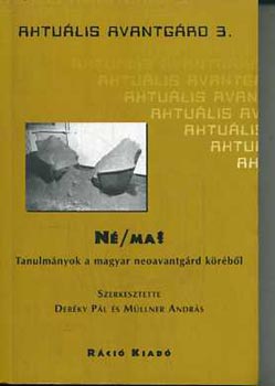 Derky; Mllner - N/ma? - Tanulmnyok a magyar neoavantgrd krbl