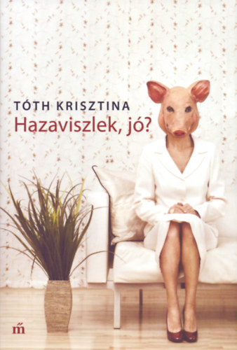 Tóth Krisztina - Hazaviszlek, jó?