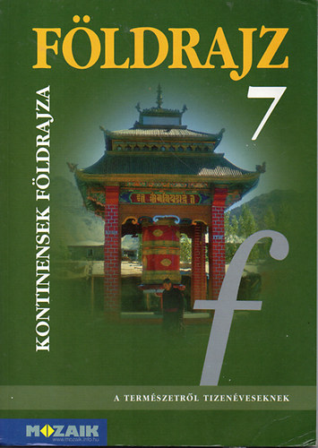 M�sz�ros; V�zv�ri Albertn�; J�n�s Ilona - F�ldrajz 7. - Kontinensek f�ldrajza tk.